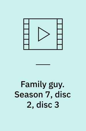 Family guy. Season 7, disc 2, disc 3 (Stor skrift)