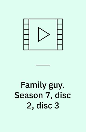 Family guy. Season 7, disc 2, disc 3 (Stor skrift)
