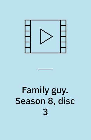 Family guy. Season 8, disc 3 (Stor skrift)