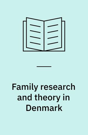 Family research and theory in Denmark : a literature review