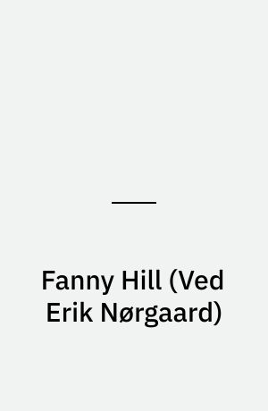 Fanny Hill : en glædespiges erindringer