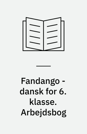 Fandango - dansk for 6. klasse : grundbog. Arbejdsbog : Bind B.