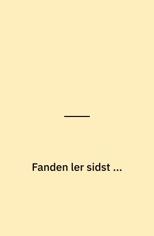 Fanden ler sidst ...