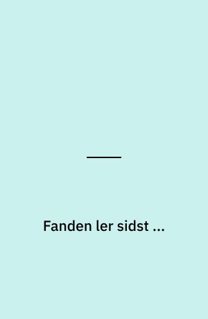 Fanden ler sidst ...
