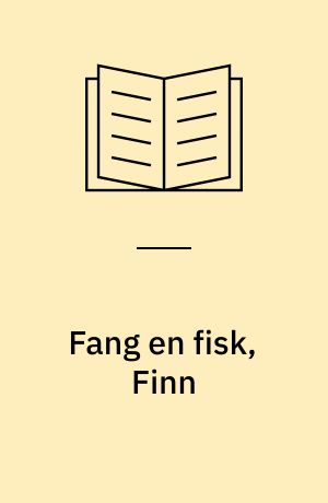 Fang en fisk, Finn