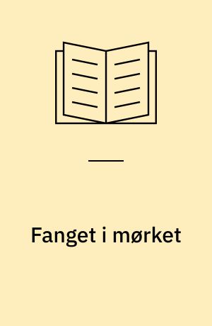 Fanget i mørket