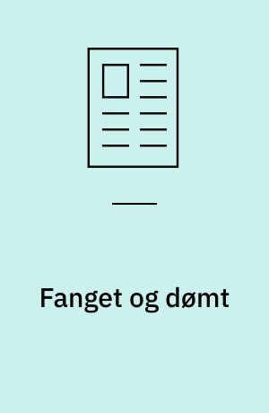 Fanget og dømt