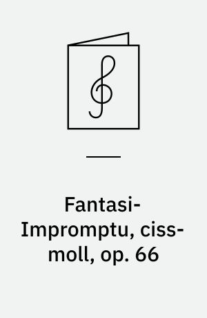 Fantasi-Impromptu, ciss-moll, op. 66