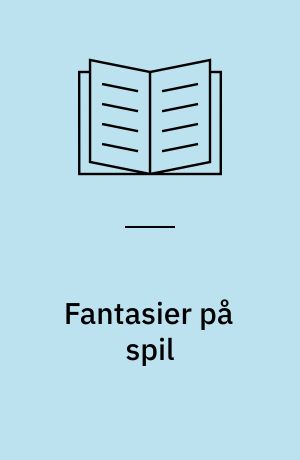 Fantasier på spil : fremmede verdener fra Ithaka til Hogwarts