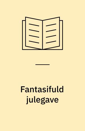 Fantasifuld julegave