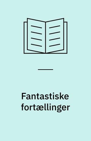 Fantastiske fortællinger : anden del