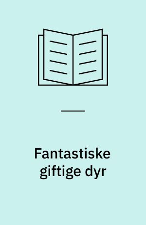 Fantastiske giftige dyr