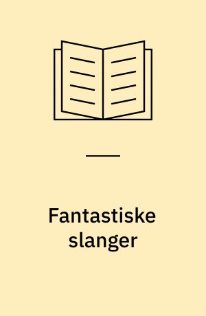 Fantastiske slanger