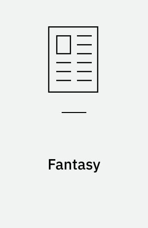 Fantasy : ej blot til lyst