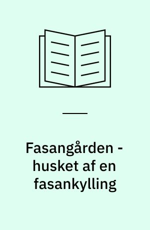 Fasangården - husket af en fasankylling