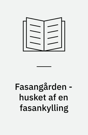 Fasangården - husket af en fasankylling