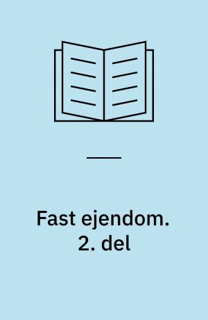 Fast ejendom. 2. del