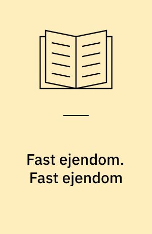 Fast ejendom. Fast ejendom : bolighandlen