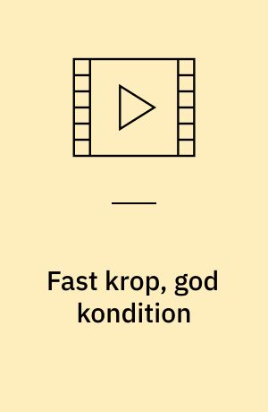 Fast krop, god kondition
