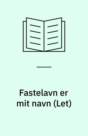 Fastelavn er mit navn