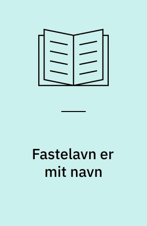 Fastelavn er mit navn