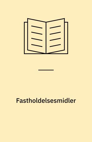 Fastholdelsesmidler : gevind og generelt om skruer, møtrikker m.v
