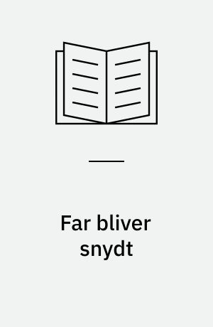 Far bliver snydt