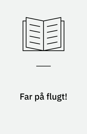 Far på flugt!