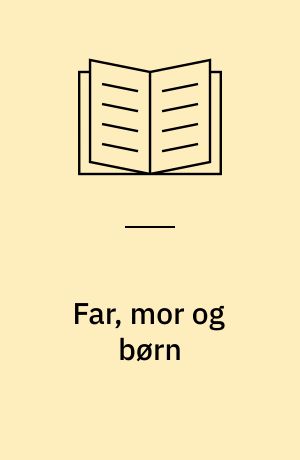 Far, mor og børn