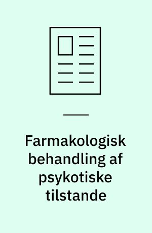 Farmakologisk behandling af psykotiske tilstande