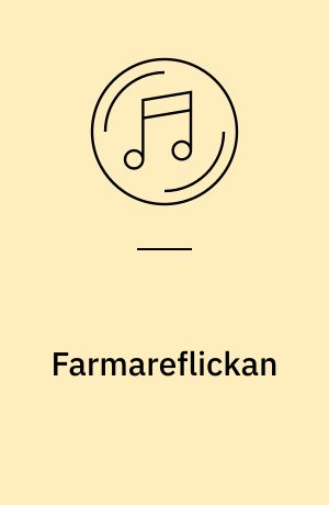 Farmareflickan : vals