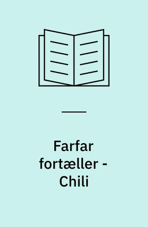 Farfar fortæller - Chili