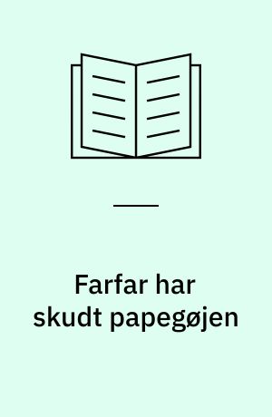 Farfar har skudt papegøjen