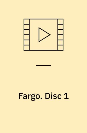 Fargo. Disc 1 (Stor skrift)