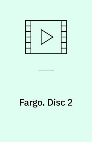 Fargo. Disc 2 (Stor skrift)