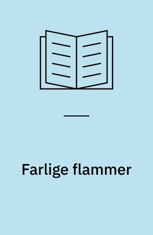 Farlige flammer