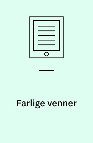 Farlige venner