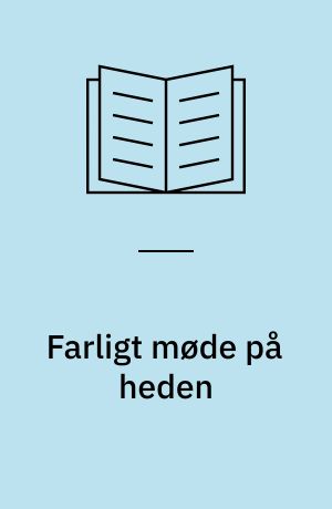 Farligt møde på heden