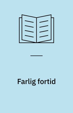 Farlig fortid