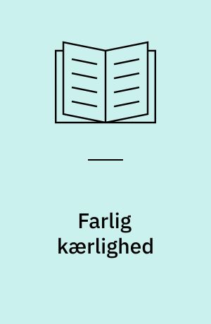 Farlig kærlighed