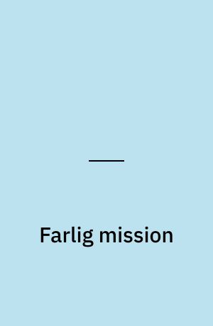 Farlig mission