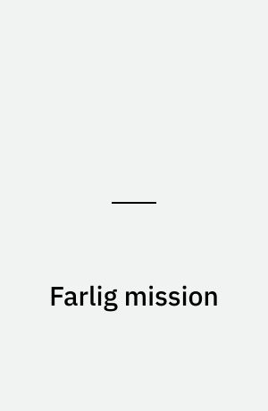 Farlig mission