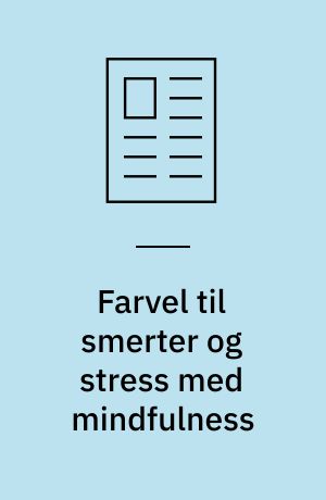 Farvel til smerter og stress med mindfulness