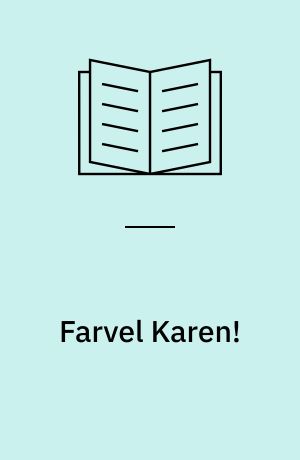Farvel Karen!