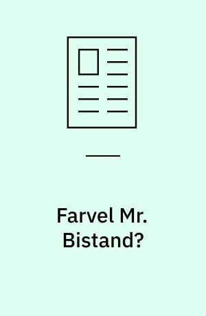 Farvel Mr. Bistand?