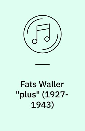 Fats Waller "plus" (1927-1943)