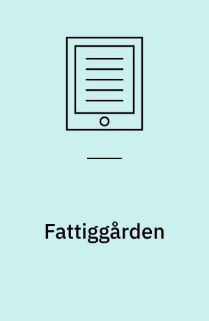 Fattiggården : træk af fattigforsorgens historie i Svendborg