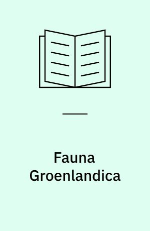 Fauna Groenlandica : Pattedyr og Fugle