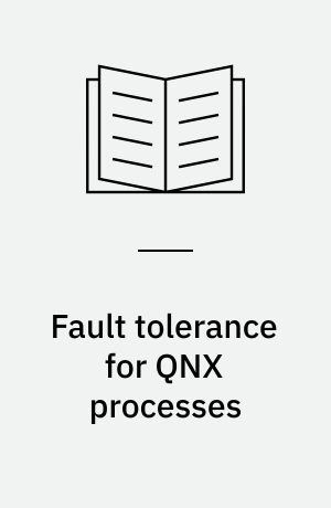 Fault tolerance for QNX processes