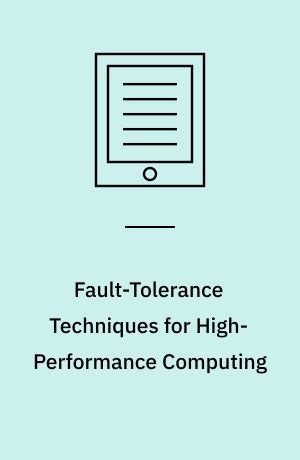 Fault-Tolerance Techniques for High-Performance Computing